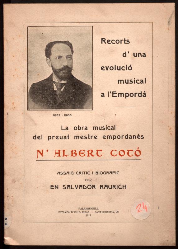 Recorts d’una evolució musical a l’Empordá : la obra musical del preuat mestre empordanès n’Albert Cotó